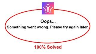 How To Fix StarMaker App Oops Somethings Went Wrong Please Try Again Later Error