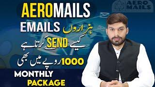 Aeromails Tutorial for Beginners | Send Bulk Emails in just 1000 PKR