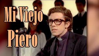 Piero - Mi Viejo - 1970 ® 4K