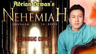 Nehemiah/नहेम्याह - Adrian Dewan || Acoustic Cover || Ravi Rai (Nehemiah)