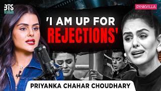 Priyanka Chahar Choudhary on Rejections, Salman Khan, Shraddha Kapoor, Bigg Boss, Ankit | Podcast