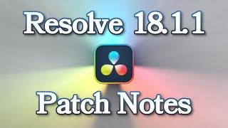 DaVinci Resolve 18.1.1 Patch Notes