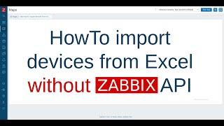 HowTo import devices from Excel without Zabbix API