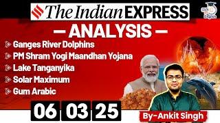 The Indian Express Analysis | 6 March 2025 | Daily Newspaper Analysis | UPSC CSE 2025