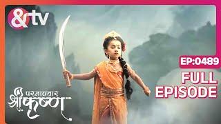 Indian Mythological Journey of Lord Krishna Story - Paramavatar Shri Krishna - Episode 489 - And TV