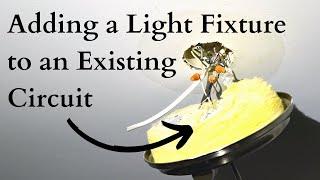 How to Add a Light Fixture to an Existing Circuit