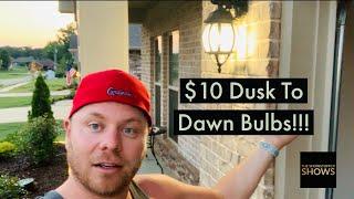 I Just Bought $10 Dusk To Dawn Bulbs - Do They Work - Must Or Bust