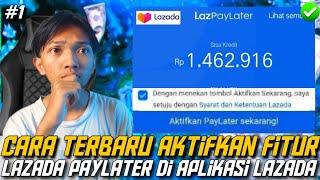 AKTIF 100% Cara aktifkan & daftar Lazada paylater | Aktifkan Fitur Paylater di Lazada Terbaru