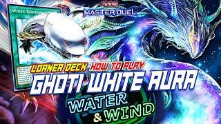 MASTER DUEL - HOW TO PLAY? LOANER DECK GHOTI WHITE AURA - NEW EVENT 8/2024: WATER & WIND