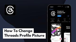 How To Change Threads Profile Picture (Full Guide)