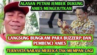 ALASAN PETANI JEMBER INI DUKUNG ANIES BASWEDAN MENGEJUTKAN⁉️ BIKIN PARA BUZZER TAK BERKUTIK