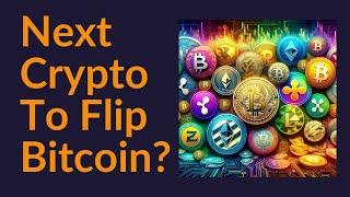 Next Crypto To Flip Bitcoin?