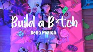 Build a B*tch - Bella Poarch (Lyrics + Vietsub)  Top Viral Tik Tok