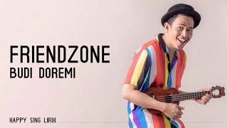 Budi Doremi - Friendzone (Lirik)