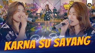 DIKE SABRINA - KARNA SU SAYANG ( Official Live Video Royal Music )