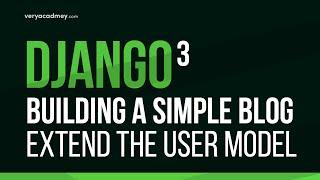 Learn Django - Extending the User Model, Using Signals and Building a User Avatar Feature - Part 9