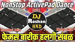 NonStop Active Pad Music | Famous Barik Halgi Sambal Vs Solapuri Halgi Lezim Mix | Akola Dindi Mix