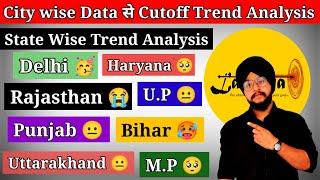 State wise Cutoff Trend Analysis | NTA's City Wise Data | North India And AIQ Trend Analysis