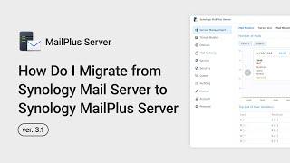 How Do I Migrate from Synology Mail Server to Synology MailPlus Server - v3.1 | Synology