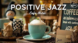 Relaxing Bossa Nova Jazz - Positive Morning Vibes with Coffee | Jazz Relaxing Music