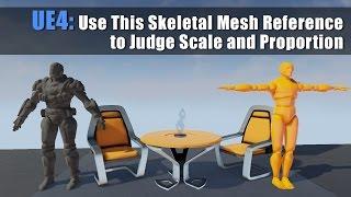 UE4: Use This Skeletal Mesh Reference to Judge Scale and Proportion Tutorial