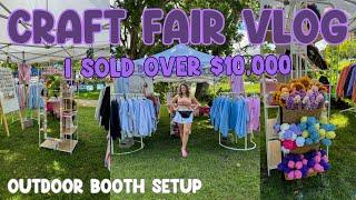 My Best Craft Fair EVER   MADE OVER 10K   347 SALES ️ OUTDOOR BOOTH SET UP