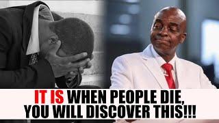 It is when people die, you will discover this | Bishop David Oyedepo