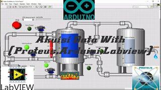 Simulasi Akuisisi data project "Water Distillation" ( Proteus, Arduino, Labview)