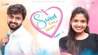 A Sweet Love Story | Part - 1 | Sravanisetty | Vinay | PillaPillagadu49 | Navarasa Entertainment