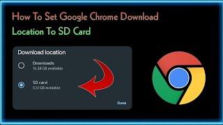 How To Set Google Chrome Download Location To SD Card | Techtitive