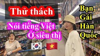 Hot: Thử thách vợ Hàn nói tiếng Việt ở siêu thị Việt Nam! - Lần đầu đi siêu thị - Cặp đôi Việt Hàn