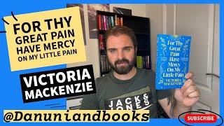 Discussing For Thy Great Pain Have Mercy On My Little Pain by Victoria Mackenzie