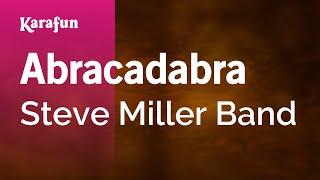 Abracadabra (Single Version) - Steve Miller Band | Karaoke Version | KaraFun