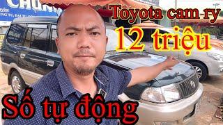 Báo giá tổng hợp ô tô cũ giá rẻ - 12 triệu Toyota Camry,Toyota innova - bán tải giá siêu rẻ