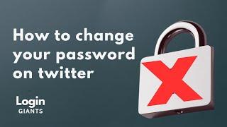 How to Change Your Password on X | Formerly Twitter (Step-by-Step Guide)