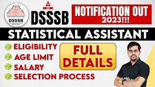 DSSSB Vacancy 2023 | DSSSB Statistical Assistant Salary, Eligibility, Age | Full Details