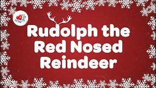 Rudolph The Red Nosed Reindeer with Lyrics