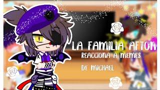 La familia afton reacciona a memes de michael ( gacha club) especial de 36 sub