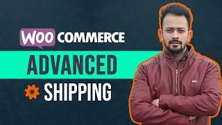 WooCommerce Advanced Shipping Tutorial | Basic + Advance Shipping Setup