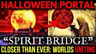 CAUTION! Last Days of October! The Halloween Portal Opens | Prepare for Intense Spiritual Energies!