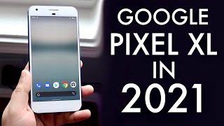 Google Pixel XL In 2021! (Still Worth It?) (Review)