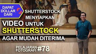 TUTORIAL VIDEO UNTUK SHUTTERSTOCK AGAR MUDAH DITERIMA - Shutterstock Pemula - Tips dan Trik