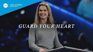 Guard Your Heart | Victoria Osteen