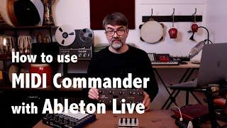 How to : MeloAudio MIDI Commander with Ableton Live (tutorial by Ken Shorley)