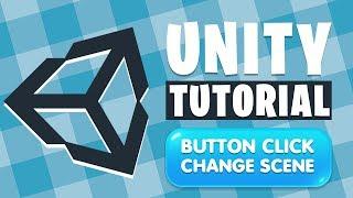 Unity Button Click Change Scene / Load Scene Event Unity3D Tutorial