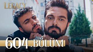 Emanet 604. Bölüm | Legacy Episode 604