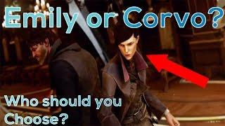 Dishonored 2:Choose Emily or Corvo? (Guide)