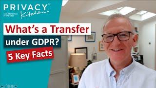 What is a Transfer for GDPR?  5 Key Facts