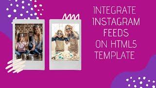 Add/Integrate Instagram Feeds on HTML5 Template with JQUERY/JS scripts