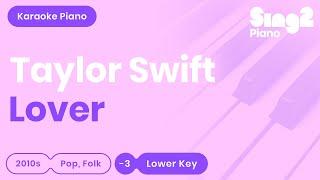 Taylor Swift - Lover (Lower Key) Karaoke Piano